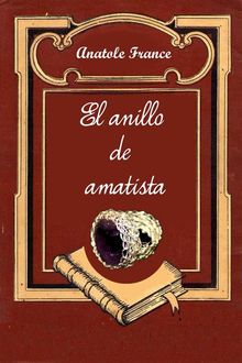 El anillo de amatista.  Anatole France