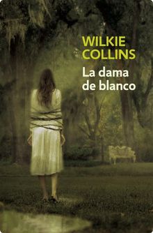 La dama de blanco.  Wilkie Collins