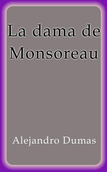 La dama de Monsoreau.  Alejandro Dumas