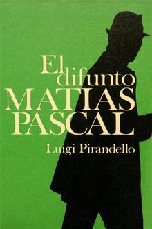 El difunto Matas Pascal.  Luigi Pirandello