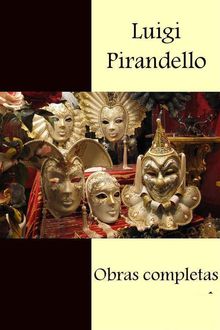 Obras completas - Espanol.  Luigi Pirandello