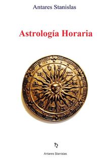 Astrologa Horaria.  Antares Stanislas