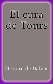 El cura de Tours.  Honor de Balzac