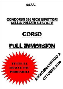 Corso Full Immersion Concorso Vice Ispettori Polizia di Stato.  Autori vari