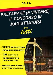 PREPARARE (E VINCERE) IL CONCORSO IN MAGISTRATURA per tutti.  Autori vari