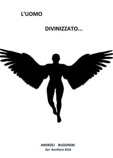 L'uomo divinizzato!.  Andrzej Budzinski