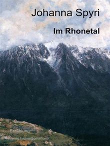 Im Rhonetal.  Johanna Spyri