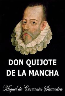 Don Quijote de la Mancha.  MIGUEL DE CERVANTES