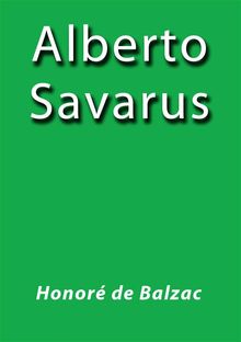 Alberto Savarus.  Honor de Balzac