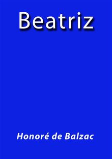 Beatriz.  Honor de Balzac