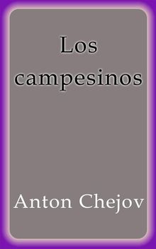 Los campesinos.  Antn Chjov