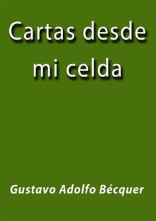 Cartas desde mi celda.  Gustavo Adolfo Becquer