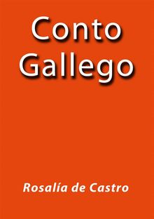 Conto Gallego.  Rosal?a de Castro