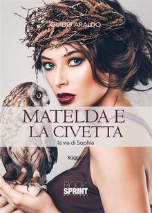 Matelda e la civetta.  Guido Araldo