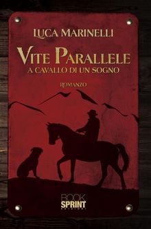 Vite parallele - A cavallo di un sogno.  Luca Marinelli