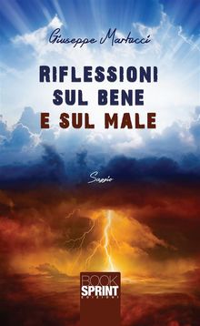 Riflessioni sul bene e sul male.  Giuseppe Martucci