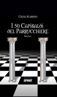 I 50 capisaldi del parrucchiere.  Cinzia Scarpino