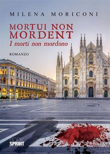 Mortui non mordent.  Milena Moriconi