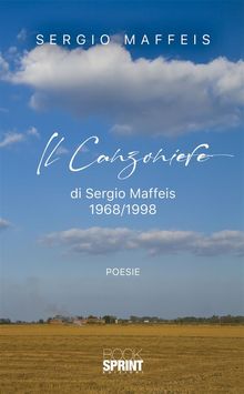 Il Canzoniere 1968/1998.  Sergio Maffeis