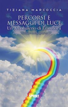 Percorsi e Messaggi di Luce.  Tiziana Marcoccia