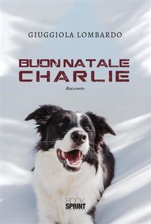 Buon Natale Charlie.  Giuggiola Lombardo