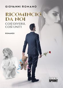 Ricomincio da noi - Cos diversi, cos uniti.  Giovanni Romano