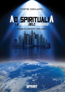 Ad Spiritualia - La porta dell'universo.  Maria Cavuoto