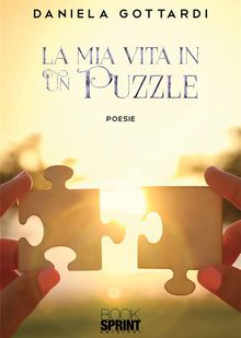 La mia vita in un puzzle.  Daniela Gottardi