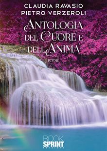 Antologia del cuore e dellanima.  Pietro Verzeroli