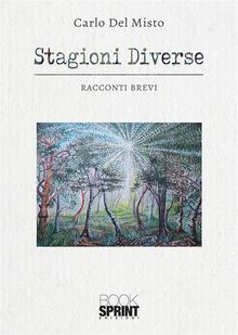 Stagioni diverse.  Carlo Del Misto