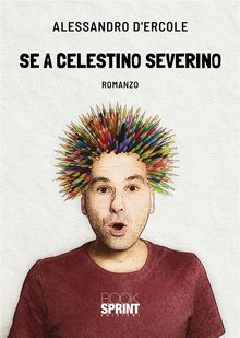 Se a Celestino Severino.  Alessandro DErcole