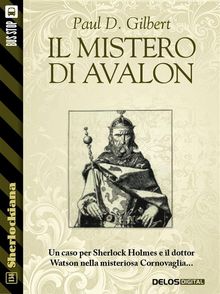 Il mistero di Avalon.  Paul D. Gilbert