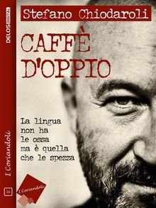 Caff d'oppio.  Stefano Chiodaroli