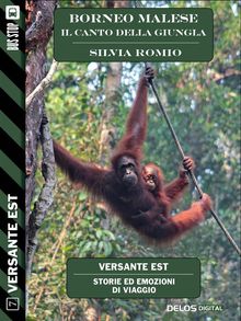 Borneo Malese - Il canto della giungla.  Silvia Romio