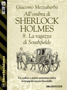 All'ombra di Sherlock Holmes - 8.  La ragazza di Southfields.  Giacomo Mezzabarba