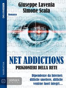 Net Addictions - Prigionieri della Rete.  Simone Scala