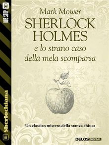 Sherlock Holmes e lo strano caso della mela scomparsa.  Marco Piva-Dittrich
