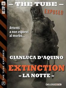 Extinction III - La notte.  Gianluca D'Aquino