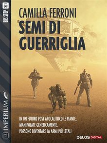 Semi di guerriglia.  Camilla Ferroni