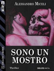 Sono un mostro.  Alessandro Miceli