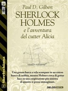 Sherlock Holmes e l'avventura del cutter Alicia.  Luca Sartori