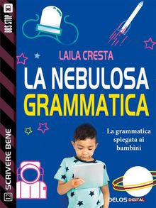 La nebulosa grammatica.  Laila Cresta