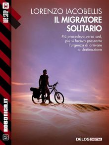 Il migratore solitario.  Lorenzo Iacobellis