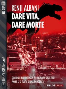 Dare vita, dare morte.  Kenji Albani