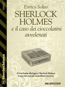 Sherlock Holmes e il caso dei cioccolatini avvelenati.  Enrico Solito