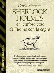 Sherlock Holmes e il curioso caso delluomo con la capra.  Francisco Patio Ceballos