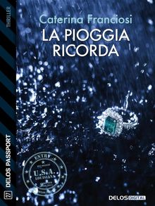 La pioggia ricorda.  Caterina Franciosi