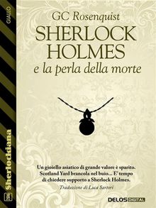 Sherlock Holmes e la perla della morte.  Luca Sartori