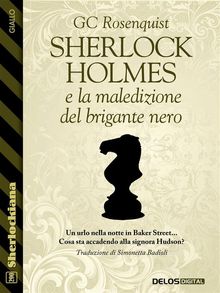 Sherlock Holmes e la maledizione del brigante nero.  Simonetta Badioli