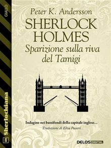 Sherlock Holmes - Sparizione sulla riva del Tamigi.  Elisa Passeri